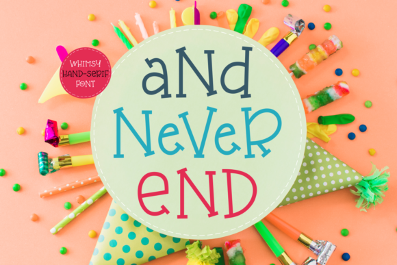 And Never End: A Whimsical Serif That Feels Like a Smile in Type