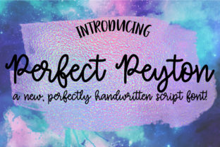 Perfect Peyton: A Handwritten Font That Earns Its Place in Strategic Design